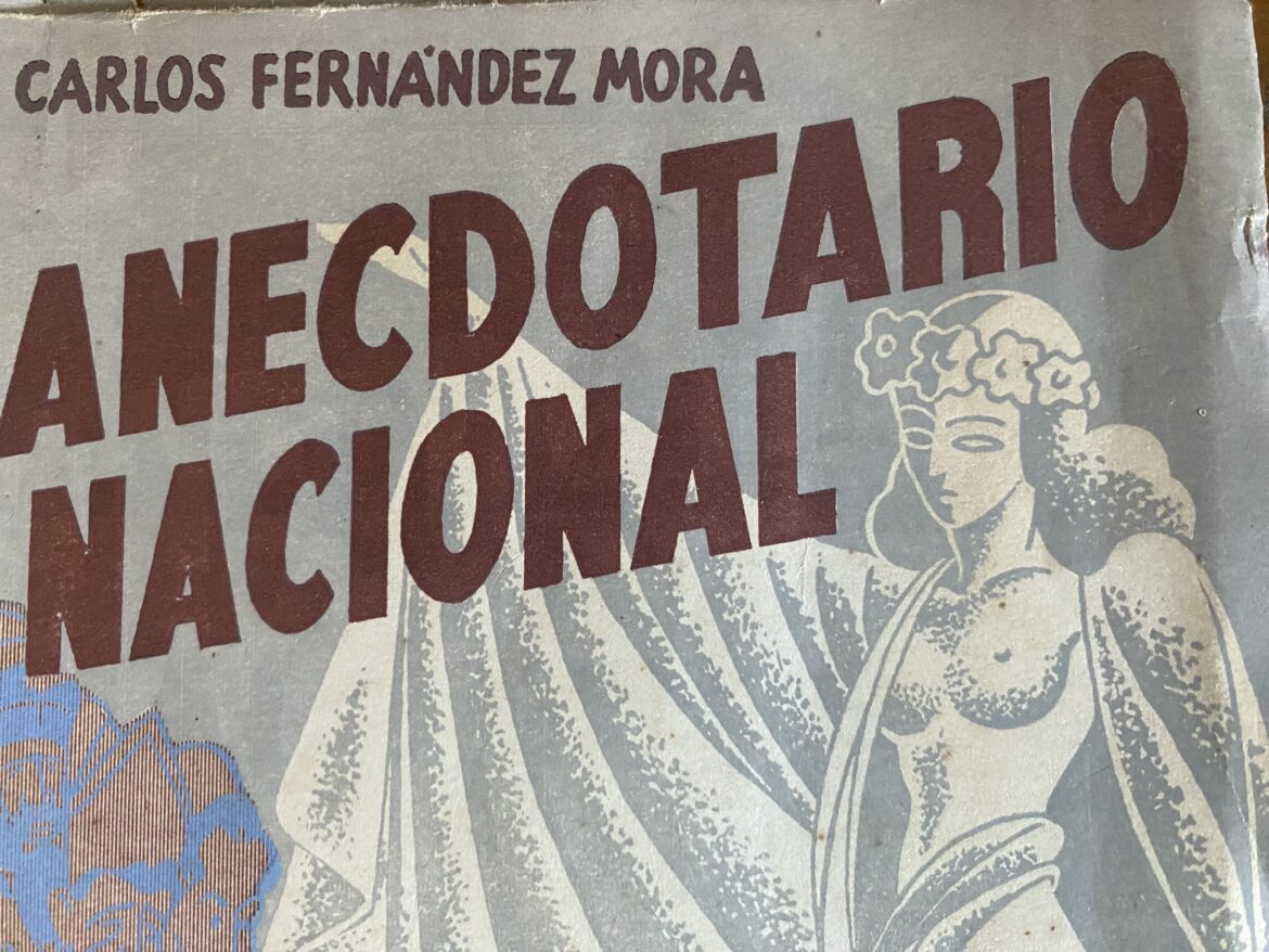 Anecdotario Nacional,  por Carlos Fernández Mora